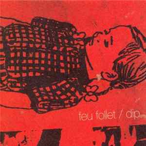 Dip - Feu Follet FLAC