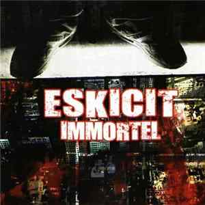 Eskicit - Immortel FLAC