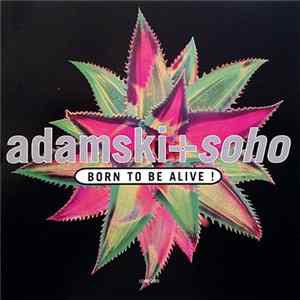 Adamski + Soho - Born To Be Alive! • Sampler FLAC