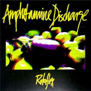 Amphetamine Discharge - Rotaflex FLAC