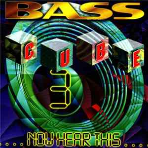 Bass Cube - Bass Cube 3: Now Hear This FLAC