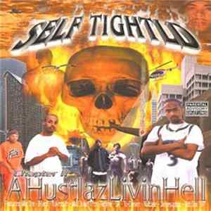 Self Tightld - Chapter II: A Hustlaz Livin Hell FLAC
