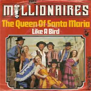 The Millionaires - The Queen Of Santa Maria / Like A Bird FLAC