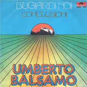 Umberto Balsamo - Bugiardi Noi FLAC