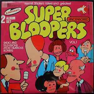 Kermit Shafer - Super Bloopers Vol.1 FLAC