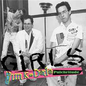 The Girls - Punk-Dada Pulchritude FLAC