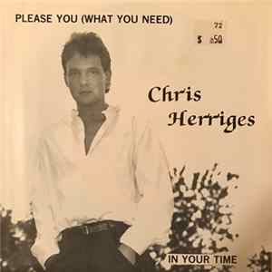 Chris Herriges - Please You (What You Need)/In Your Time FLAC