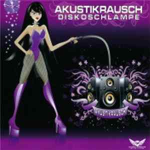 Akustikrausch - Diskoschlampe FLAC