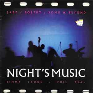Jimmy Lyons / Phil Deal - Night's Music: Jazz / Poetry / Song & Beyond FLAC