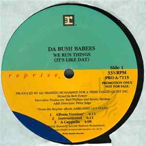 Da Bush Babees - We Run Things / Original FLAC