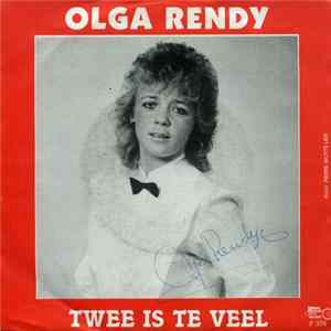 Olga Rendy - Twee Is Te Veel / Heel Mijn Leven FLAC