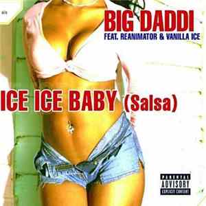 Big Daddi Feat ReAnimator & Vanilla Ice - Ice Ice Baby (Salsa) FLAC