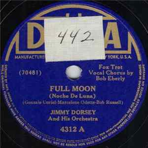 Jimmy Dorsey And His Orchestra - Full Moon (Noche De Luna) / If You Are But A Dream FLAC