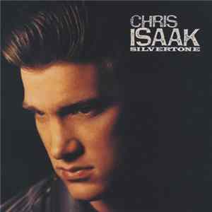 Chris Isaak - Silvertone FLAC