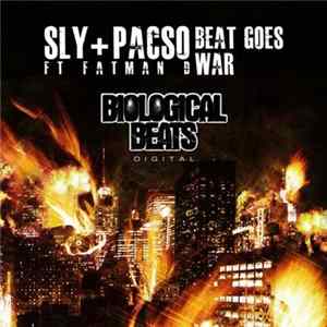 Sly + Pacso Ft Fatman D - Beat Goes / War FLAC