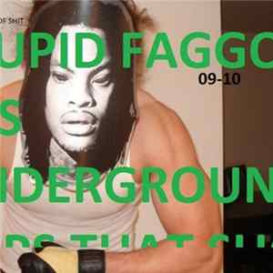 Rapewolf - Stupidfaggotassundergroundrapsthatsuck FLAC