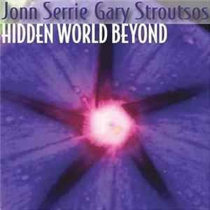 Jonn Serrie / Gary Stroutsos - Hidden World Beyond FLAC