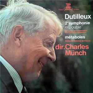 Dutilleux, Charles Münch - 2e Symphonie "Le Double" / Métaboles FLAC
