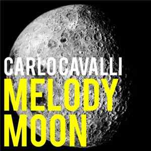 Carlo Cavalli - Melody Moon FLAC
