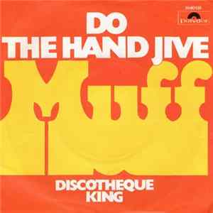 Muff - Do The Hand Jive / Discotheque King FLAC