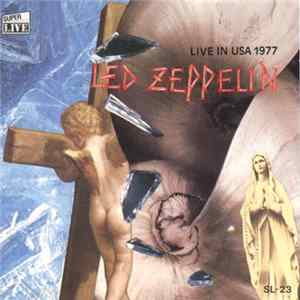 Led Zeppelin - Live in USA 1977 FLAC