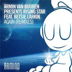 Armin van Buuren Presents Rising Star Feat. Betsie Larkin - Again (Remixes) FLAC