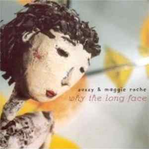 Suzzy & Maggie Roche - Why The Long Face FLAC