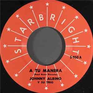 Johnny Albino Y Su Trio - A Tu Manera FLAC