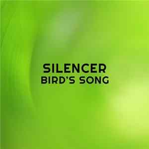 Silencer - Bird's Song FLAC