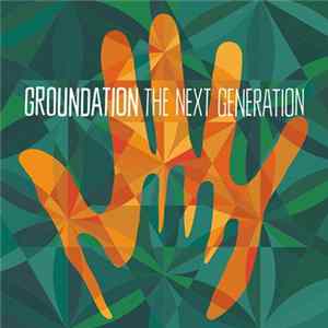 Groundation - The Next Generation FLAC