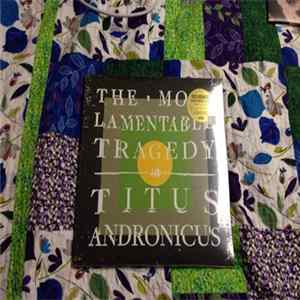 Titus Andronicus - The Most Lamentable Tragedy FLAC