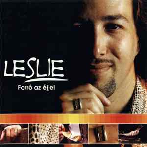 Leslie - Forró Az Éjjel FLAC