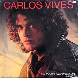 Carlos Vives - No Podras Escapar De Mi FLAC