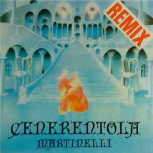 Martinelli - Cenerentola (Remix) FLAC