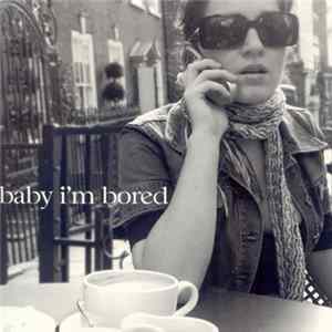 Neat People - Baby I'm Bored FLAC