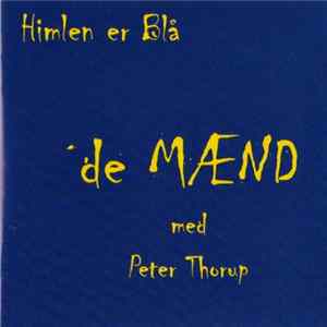 de Mænd med Peter Thorup - Himlen Er Blå FLAC