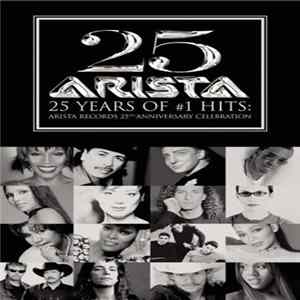 Various - 25 Years Of #1 Hits: Arista Records 25th Anniversary Celebration FLAC