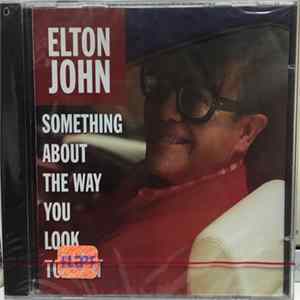 Elton John - Something About The Way You Look Tonight FLAC