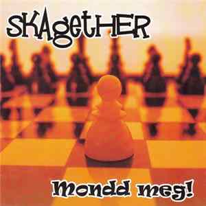 Skagether - Mondd Meg! FLAC