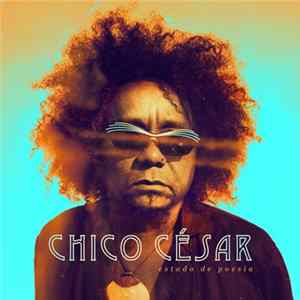Chico César - Estado De Poesia FLAC