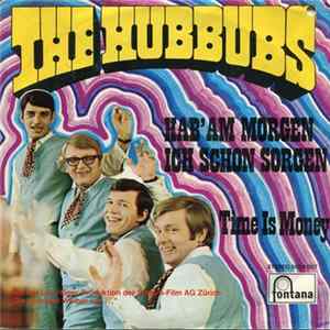 The Hubbubs - Hab' Am Morgen Ich Schon Sorgen / Time Is Money FLAC