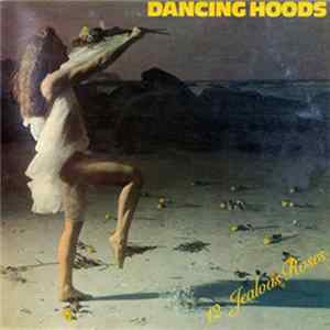 Dancing Hoods - 12 Jealous Roses FLAC