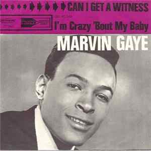 Marvin Gaye - I'm Crazy 'Bout My Baby / Can I Get A Witness FLAC