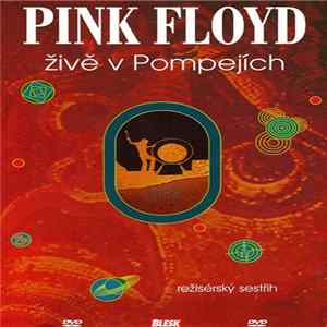 Pink Floyd - Živě V Pompejích - Režisérský Sestřih FLAC