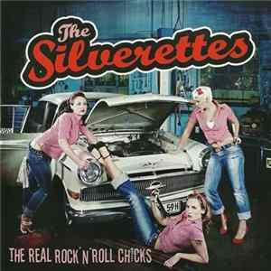 The Silverettes - The Real Rock'n'Roll Chicks FLAC