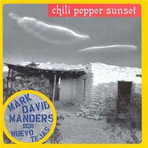 Mark David Manders And Nuevo Tejas - Chili Pepper Sunset FLAC
