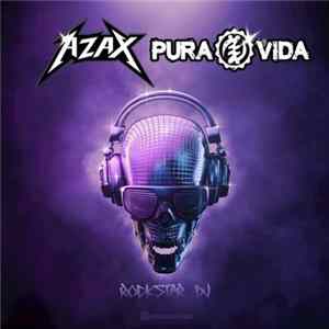 Azax, Pura Vida - Rockstar DJ FLAC