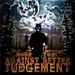 Rude Boi - Against Better Judgement FLAC