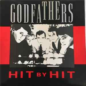 Godfathers - Hit By Hit FLAC