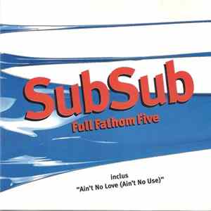 Sub Sub - Full Fathom Five FLAC